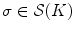 $$\sigma \in {\mathcal S}(K)$$