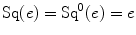 $$\mathrm{Sq}(e)=\mathrm{Sq}^0(e)=e$$