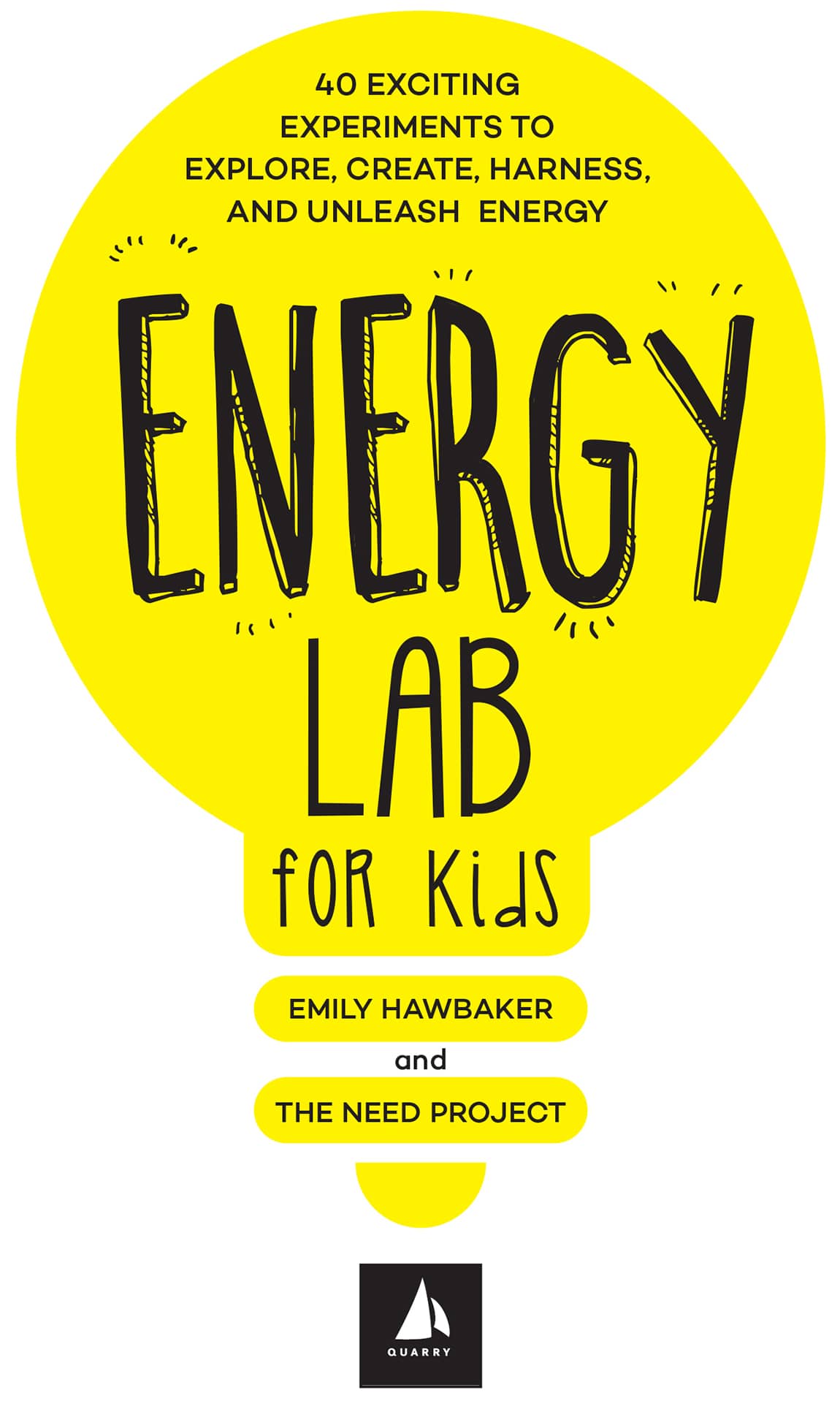 Energy Lab for Kids: 40 Exciting Experiments to Explore, Create, Harness, and Unleash Energy