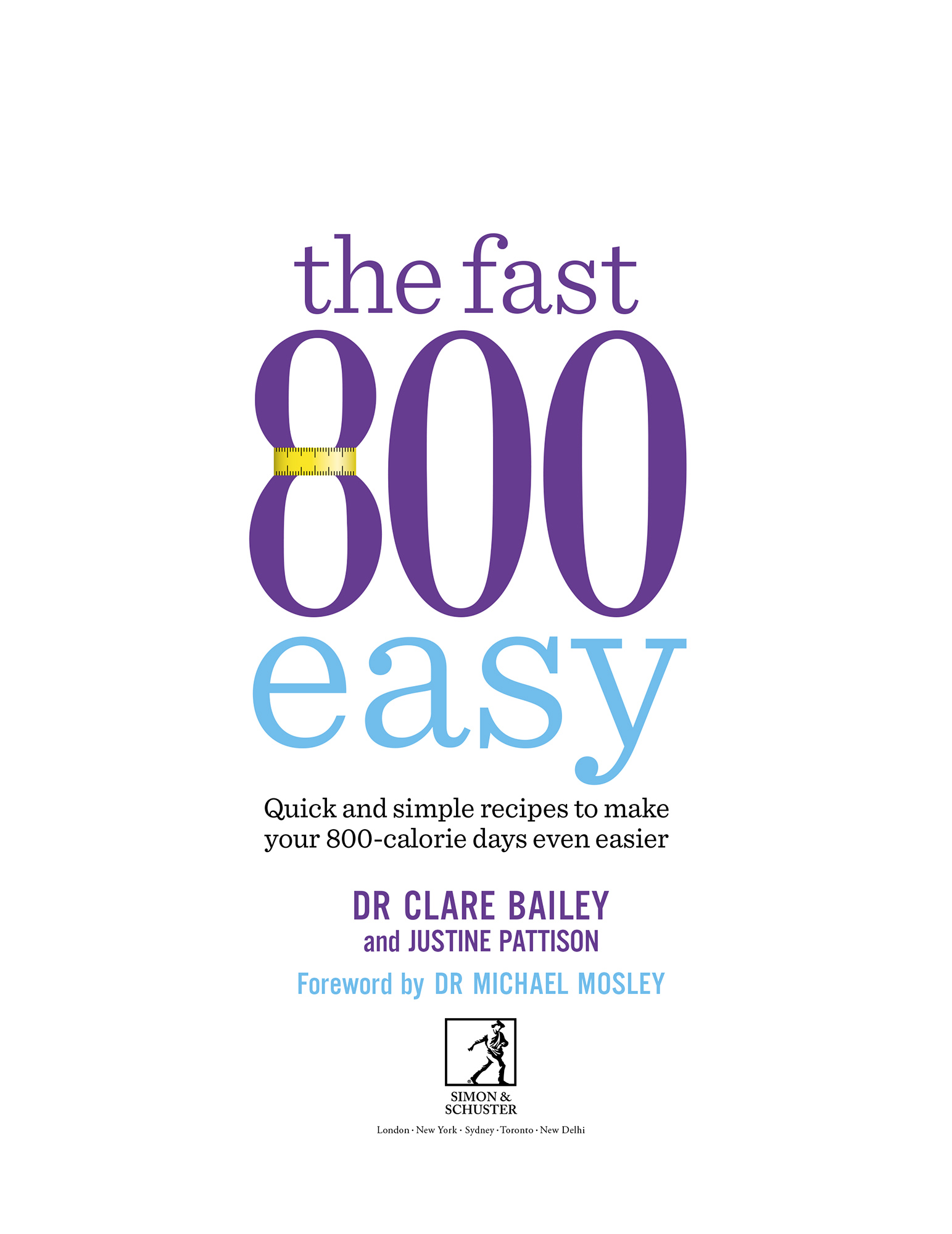 The Fast 800 Easy by Dr Clare Bailey and Justine Pattison, S&S Australia