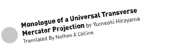 Monologue of a Universal Transverse Mercator Projection by Yumeaki Hirayama Translated By Nathan A Collins