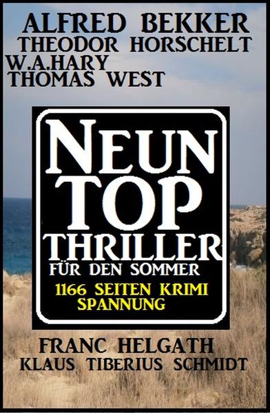 1166 Seiten Thriller Spannung: Neun Top Thriller für den Sommer