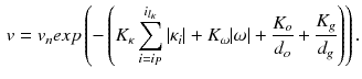 $$\begin{aligned} v = v_{n}exp\left( -\left( K_{\kappa }\sum _{i=i_{P}}^{i_{l_{\kappa }}}\left| \kappa _{i}\right| + K_{\omega }|\omega | + \frac{K_{o}}{d_{o}} + \frac{K_{g}}{d_{g}}\right) \right) . \end{aligned}$$