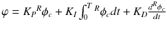 $$\varphi = K_P{}^R{\phi _c}+ K_I\int _{0}^{T}{}^R{\phi _c}dt + K_D\frac{d{}^R{\phi _c}}{dt}$$