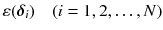 $$ \varepsilon (\varvec{\delta}_{i} )\quad (i = 1,2, \ldots ,N) $$