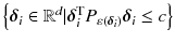 $$ \left\{ {\varvec{\delta}_{i} \in {\mathbb{R}}^{d} |\varvec{\delta}_{i}^{\text{T}} P_{{\varepsilon (\varvec{\delta}_{i} )}}\varvec{\delta}_{i} \le c} \right\} $$