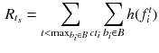 $$\begin{aligned} R_{t_s} = \sum _{t < \max _{b_i \in B} ct_i} \sum _{b_i \in B}h(f_i^t) \end{aligned}$$