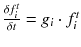 $$\frac{\delta f_i^t}{\delta t} = g_i \cdot f_i^t$$