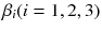 $$ \beta_{i} (i = 1,2,3) $$