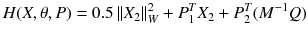 $$H(X,\theta ,P) = 0.5\left\| {X_{2} } \right\|_{W}^{2} + P_{1}^{T} X_{2} + P_{2}^{T} (M^{ - 1} Q)$$