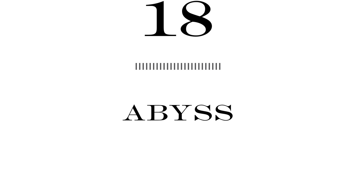 18 Abyss