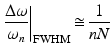 $$\displaystyle{ \left.\frac{\Delta \omega } {\omega _{n}} \right \vert _{\mathrm{FWHM}}\mathop{\cong} \frac{1} {\mathit{nN}} }$$