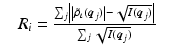 $$\displaystyle\begin{array}{rcl} & R_{i} = \frac{\sum _{j}\left \vert \left \vert \tilde{\rho }_{\iota }(\boldsymbol{q}_{j})\right \vert -\sqrt{I(\boldsymbol{q} _{j } )}\right \vert } {\sum _{j}\sqrt{I(\boldsymbol{q} _{j } )}} &{}\end{array}$$