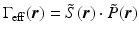 $$\Gamma _{\mathrm{eff}}(\boldsymbol{r}) =\tilde{ S}(\boldsymbol{r}) \cdot \tilde{ P}(\boldsymbol{r})$$