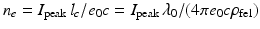 $$\displaystyle{ n_{e} = I_{\mathrm{peak}}\,l_{c}/e_{0}c = I_{\mathrm{peak}}\,\lambda _{0}/\!\left (4\pi e_{0}c\rho _{\mathrm{fel}}\right ) }$$