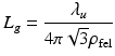 $$\displaystyle{ L_{g} = \frac{\lambda _{u}} {4\pi \sqrt{3}\rho _{\mathrm{fel}}} }$$