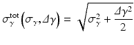 $$\displaystyle{ \sigma _{\gamma }^{\mathrm{tot}}\left (\sigma _{\gamma },\varDelta \gamma \right ) = \sqrt{\sigma _{\gamma }^{2 } + \frac{\varDelta \gamma ^{2 } } {2}} }$$