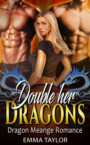 Double Her Dragons - Dragon Menage Romance