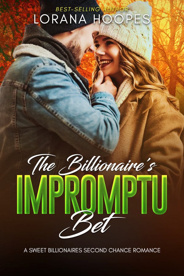 The Billionaire’s Impromptu Bet, free when you sign up for Lorana’s Newsletter