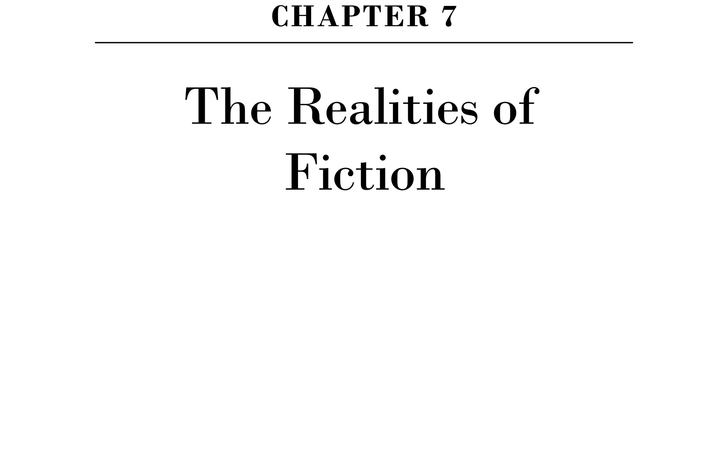 Chapter 7 The Realities of Fiction