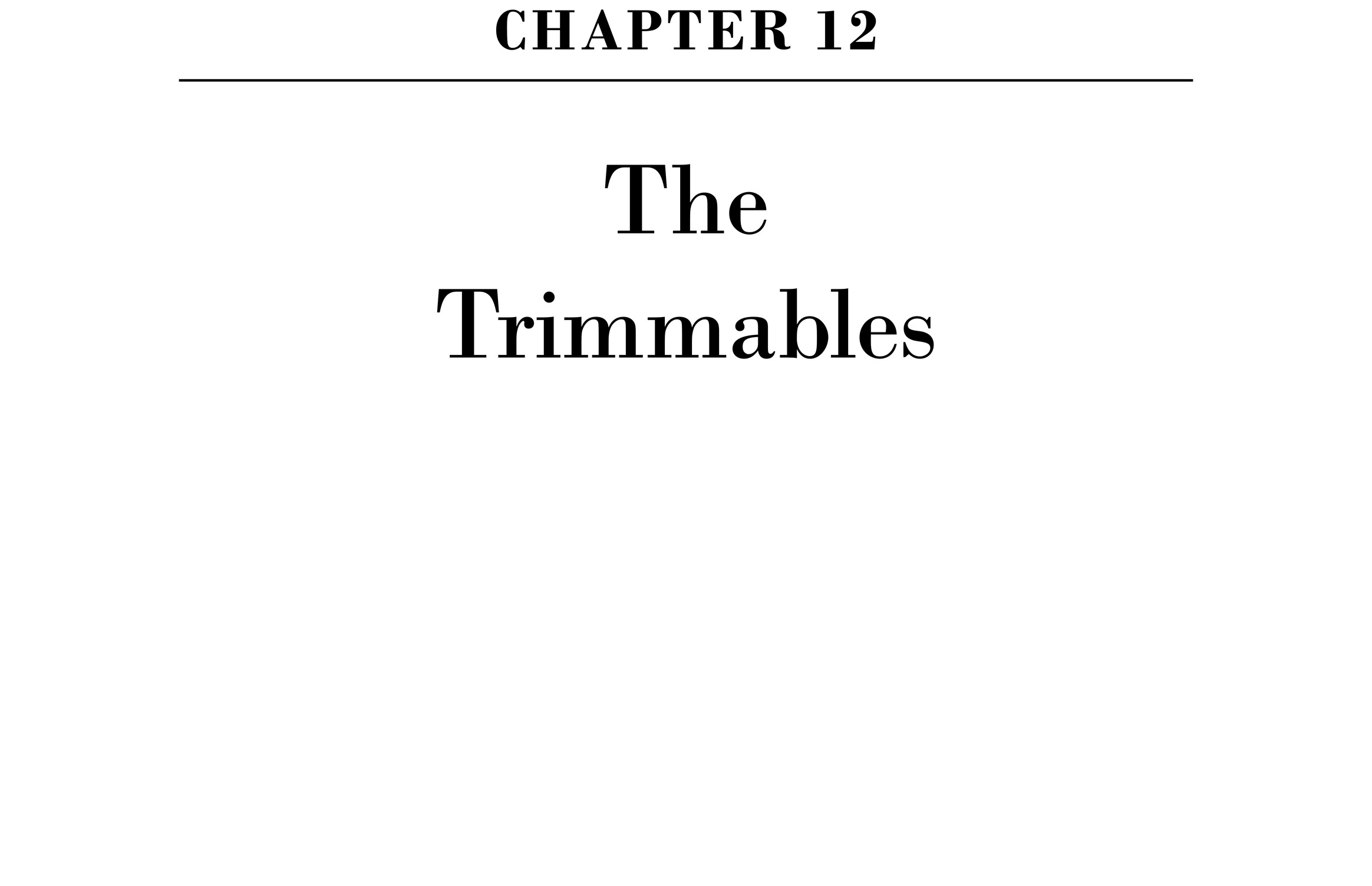 Chapter 12 The Trimmables