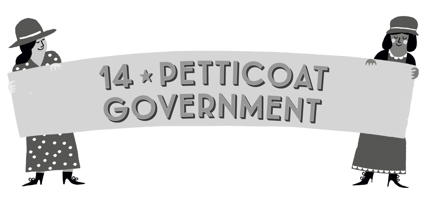 14 Petticoat Government