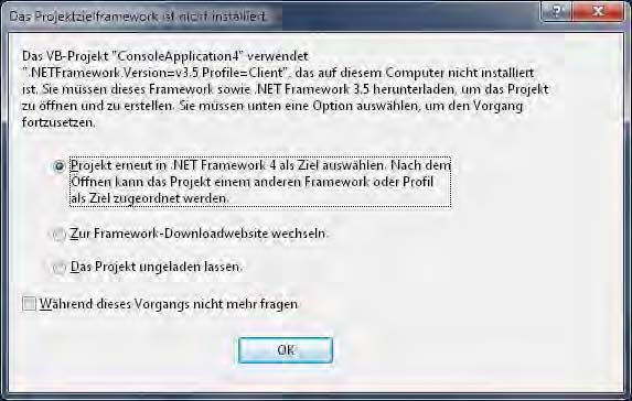 Ein Projekt aktualisieren, wenn sich die .NET Framework-Zielversion nicht auf dem Computer befindetDer Begriff erneut in der ersten Option ist nicht ganz glücklich, da es sich um eine Änderung (Neuausrichtung) handelt und nicht um eine erneute (wiederholte) Auswahl derselben Einstellung. Im englischen Original heißt es retarget, was etwa »neu einstellen« oder »neu anvisieren« bedeutet.