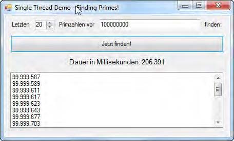 Auf einem Netbook mit Atom-Prozessor (Atom 330 Dual Core, Hyperthreading) dauert das Ermitteln der letzten 20 Primzahlen unterhalb 100 Millionen stolze 206 Sekunden!