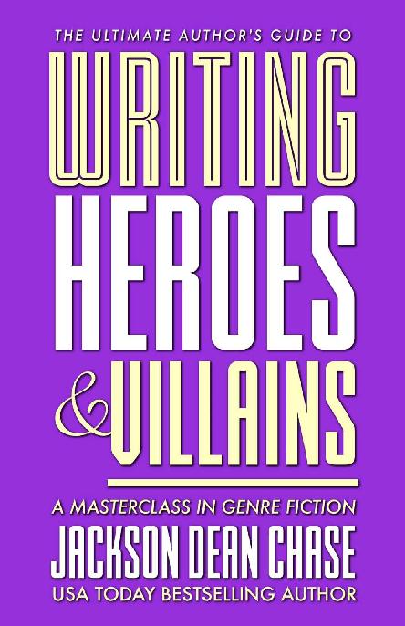 Sneak Preview of Writing Heroes &amp; Villains