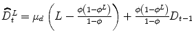 
$$ {\widehat{D}}_t^L={\mu}_d\left(L-\frac{\phi \left(1-{\phi}^L\right)}{1-\phi}\right)+\frac{\phi \left(1-{\phi}^L\right)}{1-\phi }{D}_{t-1} $$
