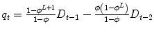 
$$ {q}_t=\frac{1-{\phi}^{L+1}}{1-\phi }{D}_{t-1}-\frac{\phi \left(1-{\phi}^L\right)}{1-\phi }{D}_{t-2} $$
