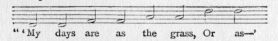 Music fragment: "'My days are as the grass. Or as--'