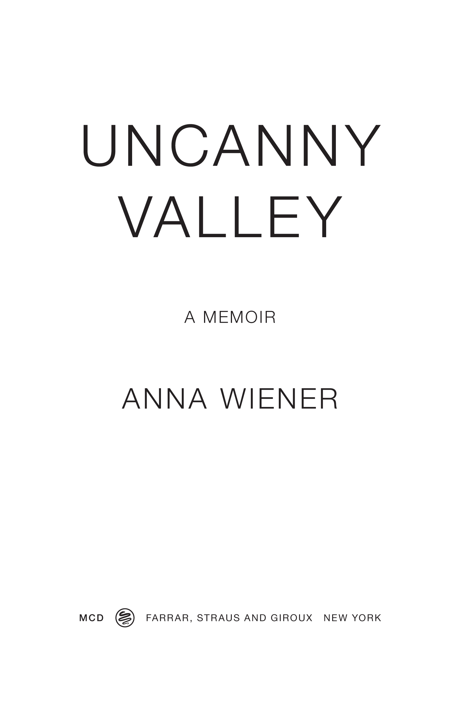 Uncanny Valley by Anna Wiener