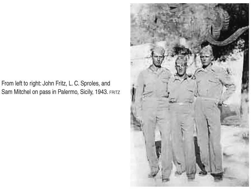 From left to right: John Fritz, L. C. Sproles, and Sam Mitchel on pass in Palermo, Sicily, 1943. FRITZ