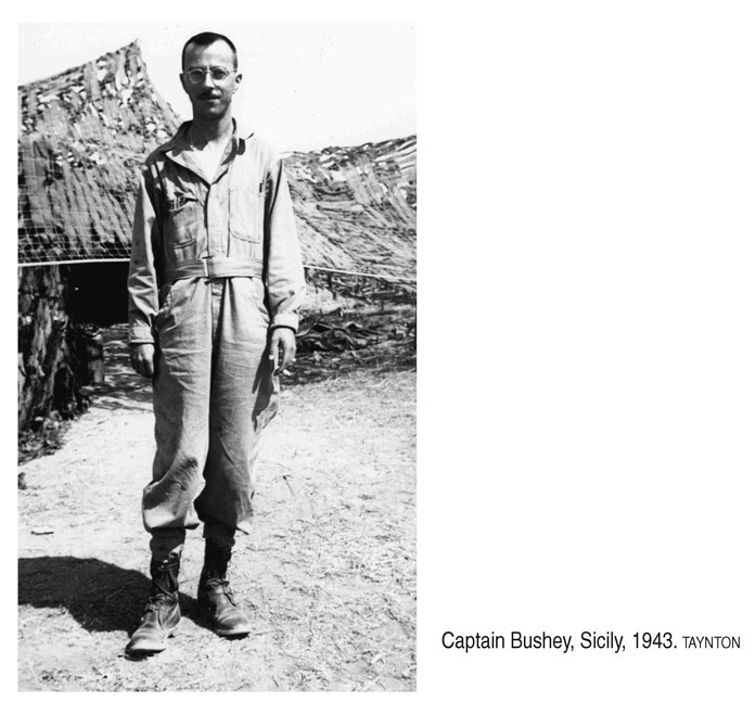 Captain Bushey, Sicily, 1943. TAYNTON