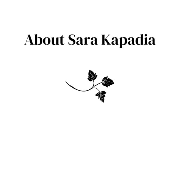 About Sara Kapadia