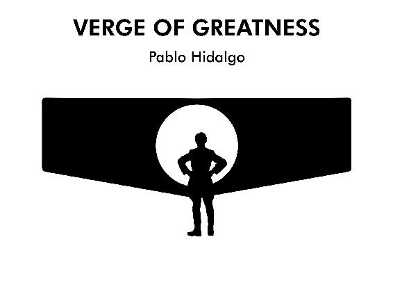 Verge of Greatness Pablo Hidalgo