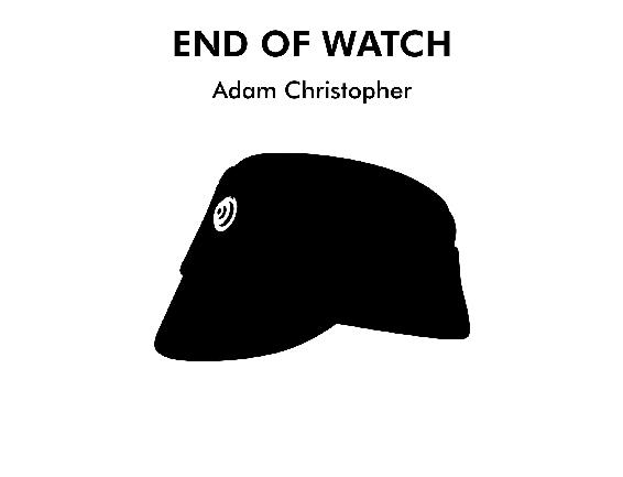 End of Watch Adam Christopher