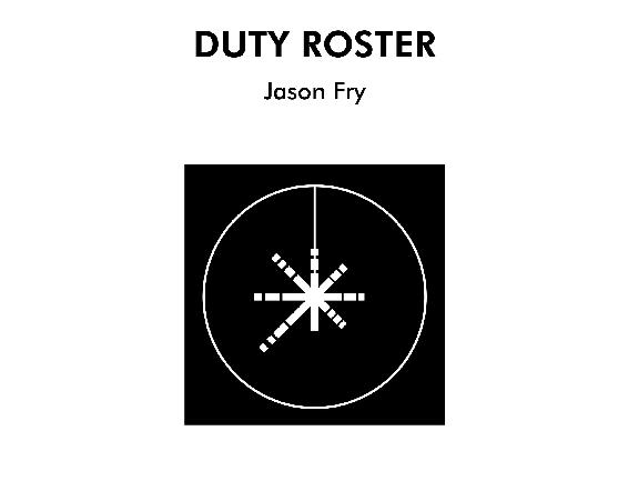 Duty Roster Jason Fry