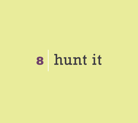 Chapter 8: Hunt It