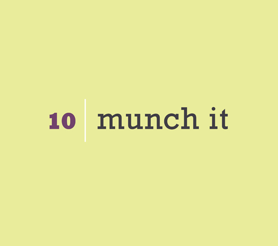 Chapter 10: Munch It