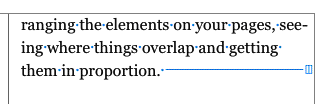 Get more control over your text flow with column and page breaks. Author adds a blue line and marker showing you where you’ve inserted the break. (Go to View → Show Invisibles if you don’t see anything special.)