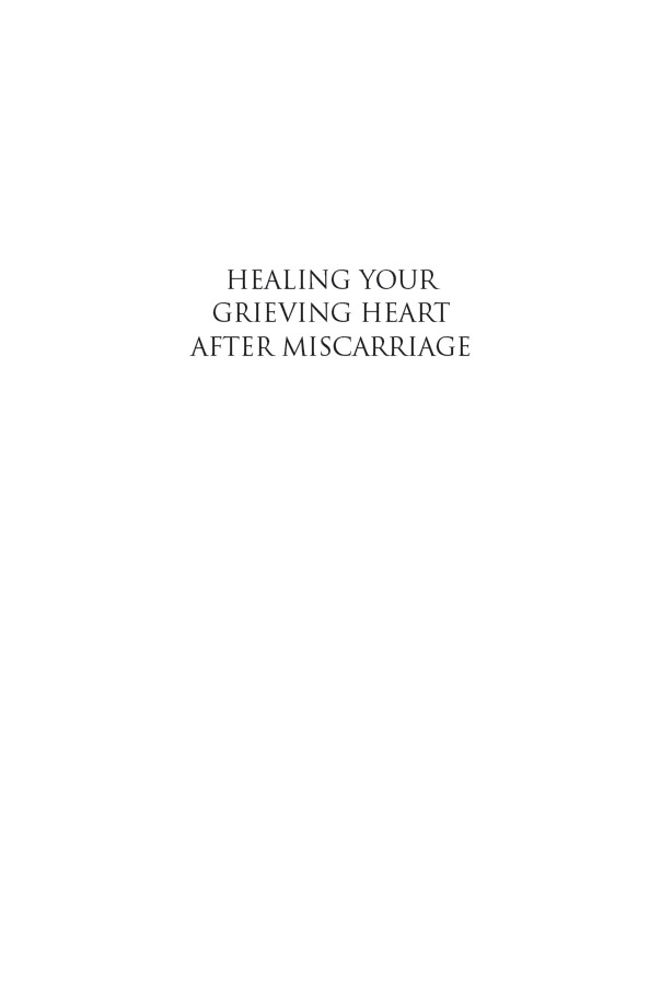 Half Title of Healing Your Grieving Heart After Miscarriage