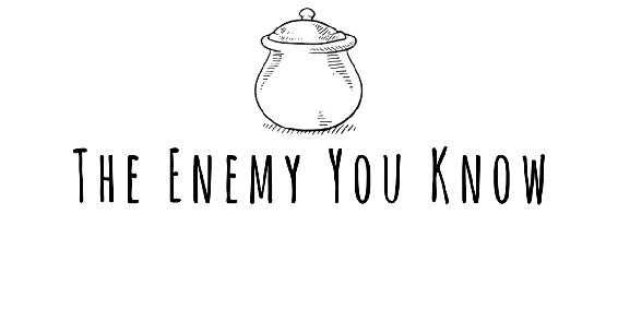 The Enemy You Know