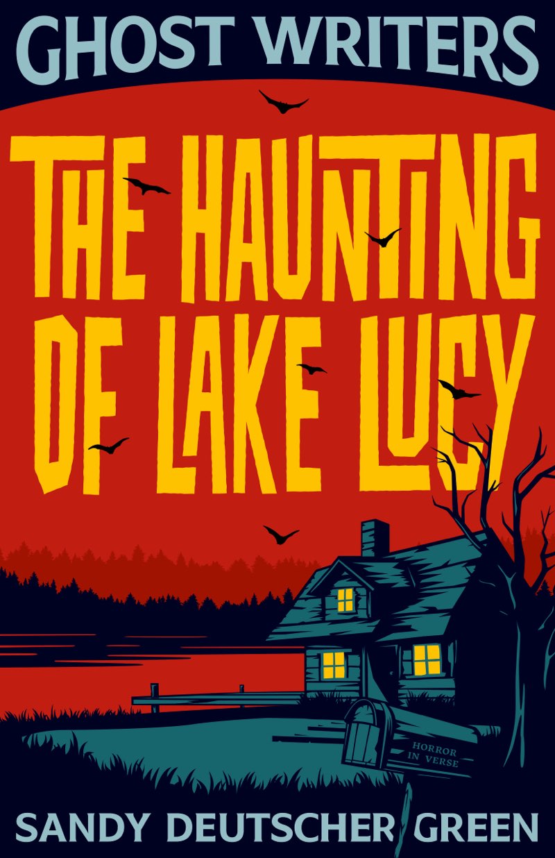 GHOST WRITERS THE HAUNTING OF LAKE LUCY BY SANDY DEUTSCHER GREEN