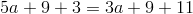 5a + 9 + 3 = 3a + 9 + 11