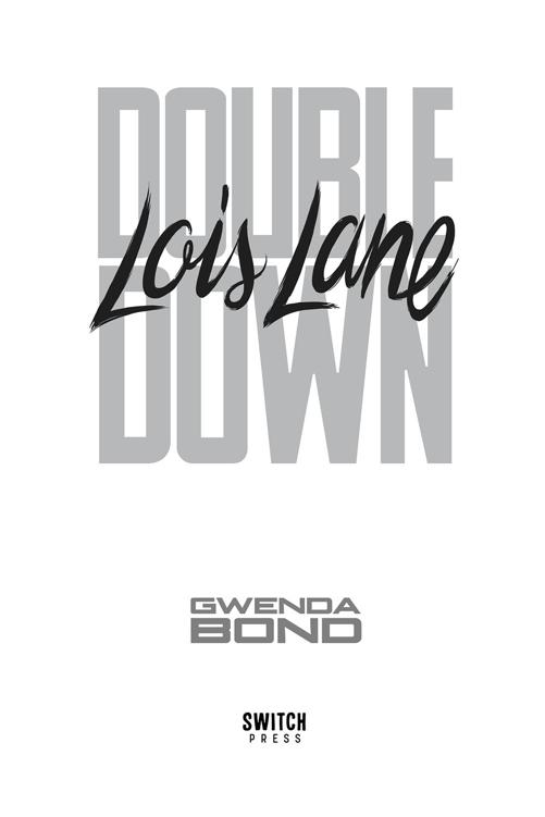 Lois Lane Double Down by Gwenda Bond