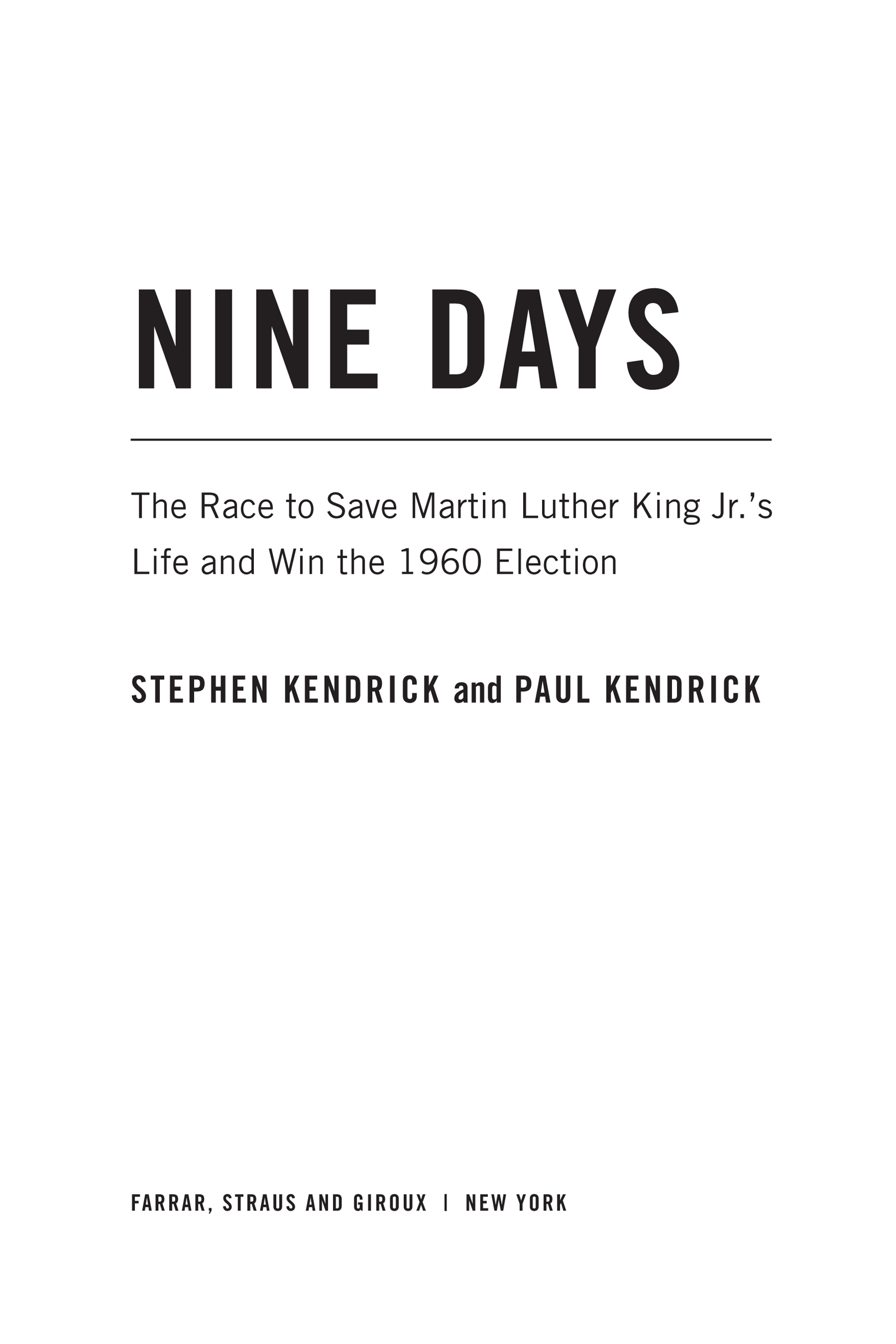 Nine Days by Stephen Kendrick and Paul Kendrick