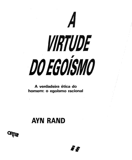 Descrição: Descrição: Descrição: Descrição: C:\Users\Diogo\Desktop\A Virtude do Egoísmo - Ayn Rand_files\A Virtude do Egoedsmo - Ayn Rand-3.png