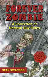 Forever Zombie, by Stan Swanson